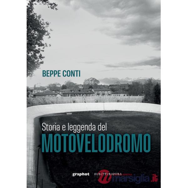 Storia e leggenda del motovelodromo