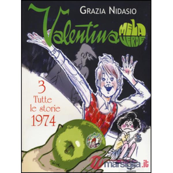 Valentina Mela Verde. Vol. 3: Tutte le storie 1974
