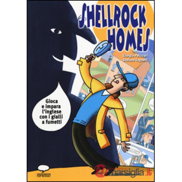 Shellrock Holmes. Gioca e impara l'inglese con i gialli a fumetti