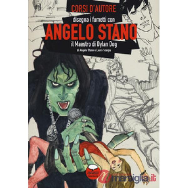 Angelo Stano. Il maestro di Dylan Dog. Ediz. illustrata