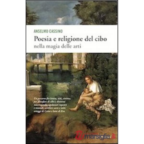 Poesia e religione del cibo. Nella magia delle arti
