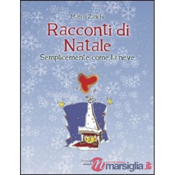 Racconti di Natale. Semplicemente come la neve