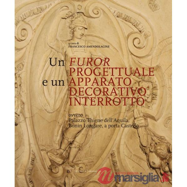 Furor progettuale e un apparato decorativo interrotto (Un)