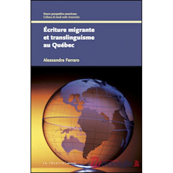 Écriture migrante et translinguisme au Québec