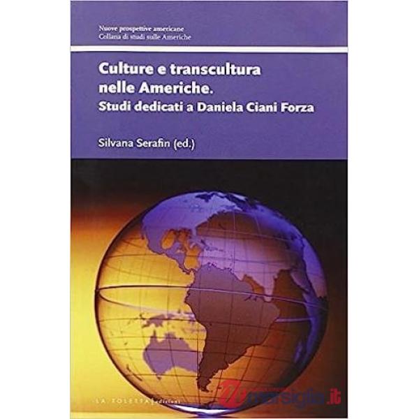 Culture e transcultura nelle Americhe. Studi dedicati a Daniela Ciani Forza