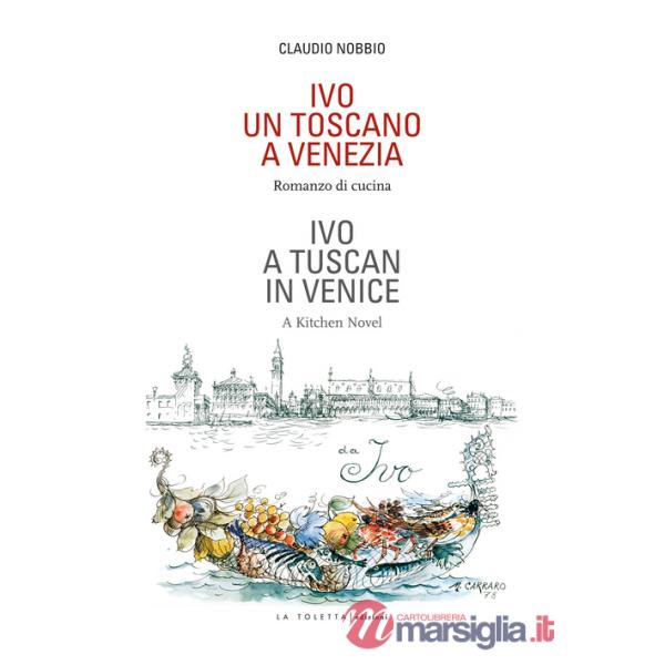 Ivo. Un toscano a Venezia. Ediz. italiana e inglese