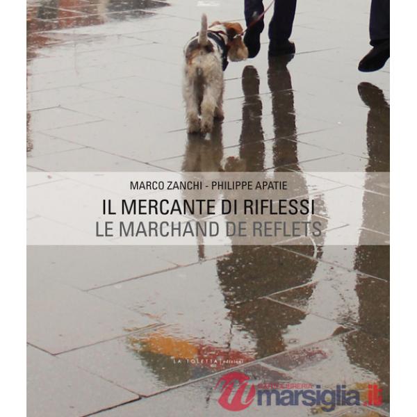 Mercante di riflessi. Ediz. italiana e francese (Il)