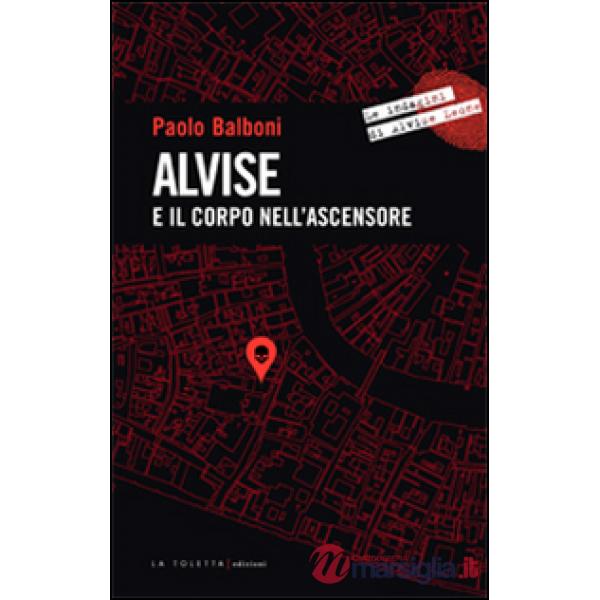 Alvise e il corpo nell'ascensore