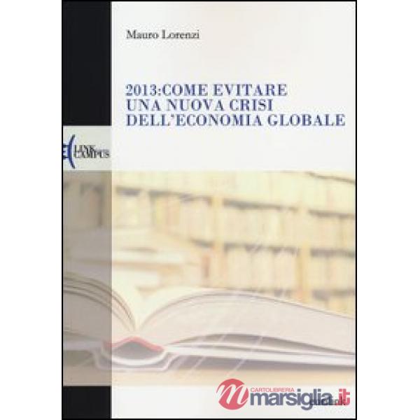 2013: come evitare una nuova crisi dell'economia globale