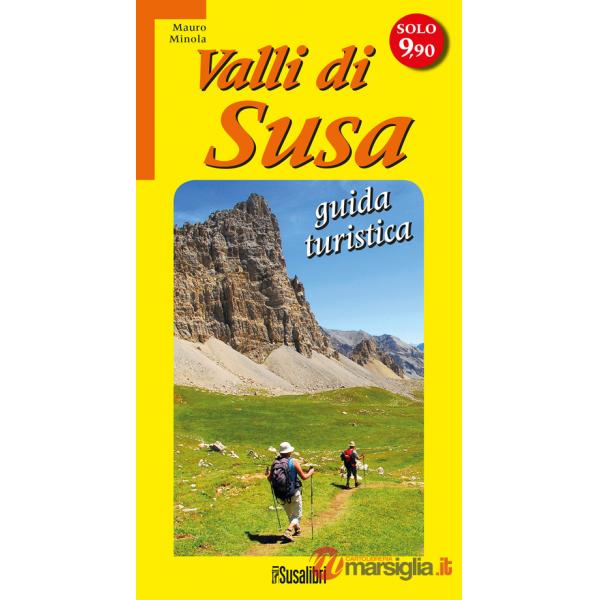 Valli di Susa. Guida turistica