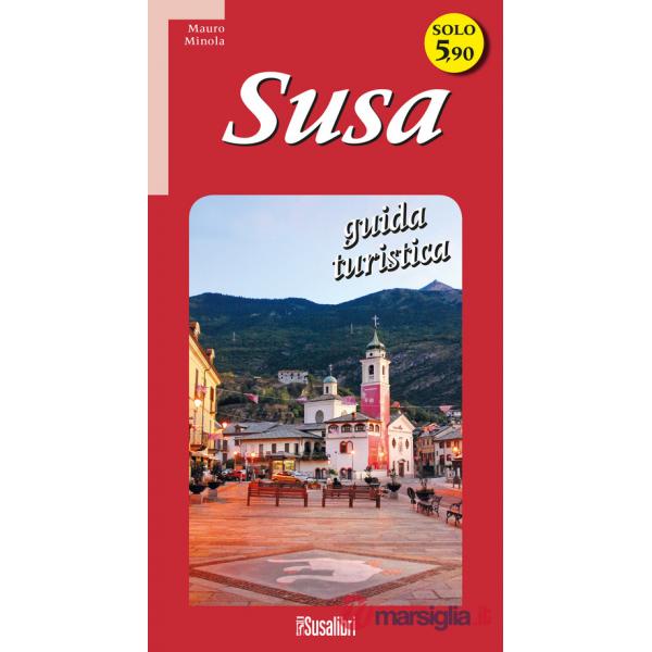 Susa. Guida turistica