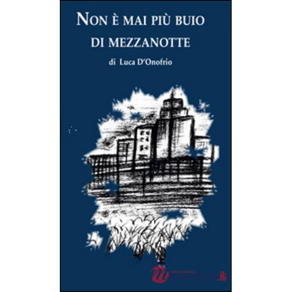 Non è mai più buio di mezzanotte