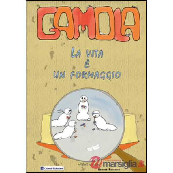 Gamola. La vita è un formaggio
