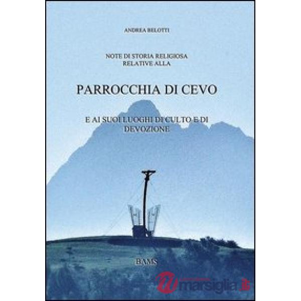 Parrocchia di Cevo. E i suoi luoghi di culto e di devozione