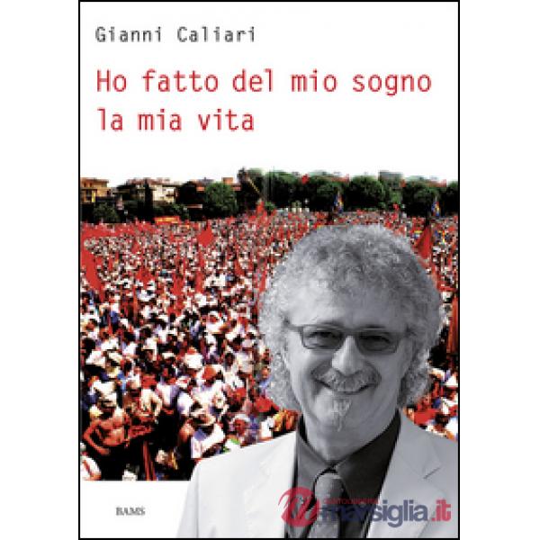 Ho fatto del mio sogno la mia vita