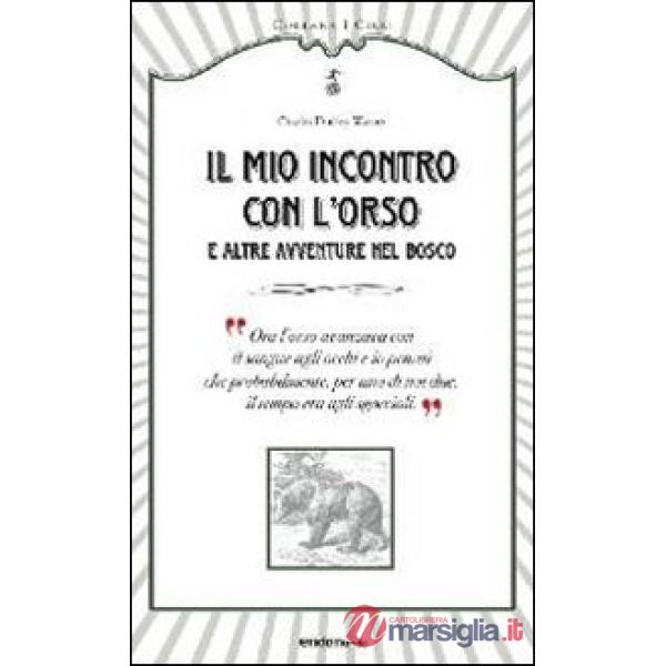 Il mio incontro con l'orso e altre avventure nel bosco