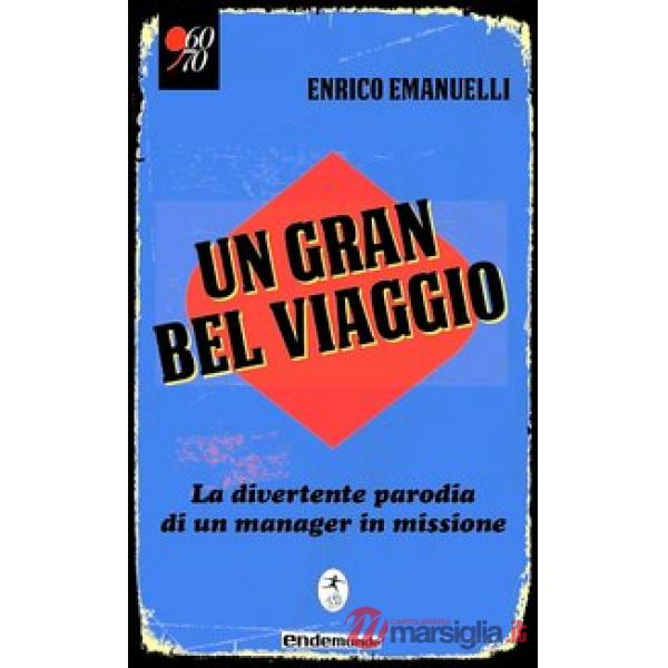 Un gran bel viaggio. La divertente parodia di un manager in missione