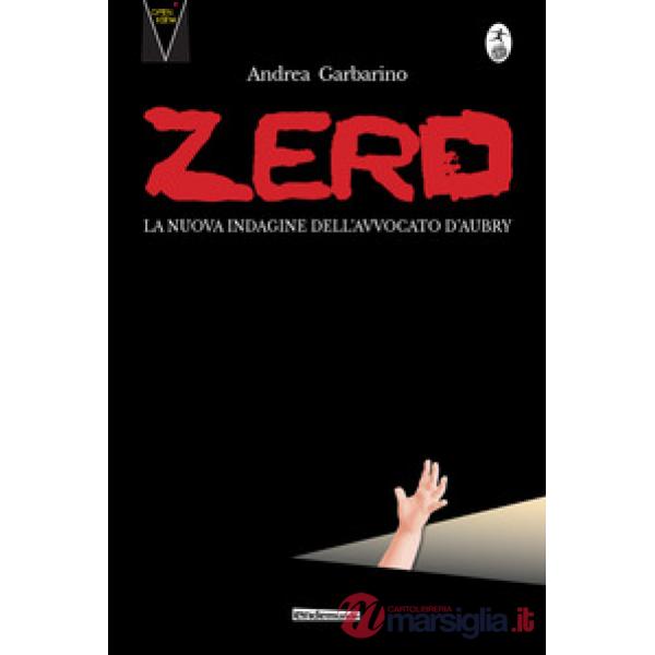 Zero. La nuova indagine dell'avvocato D'Aubry