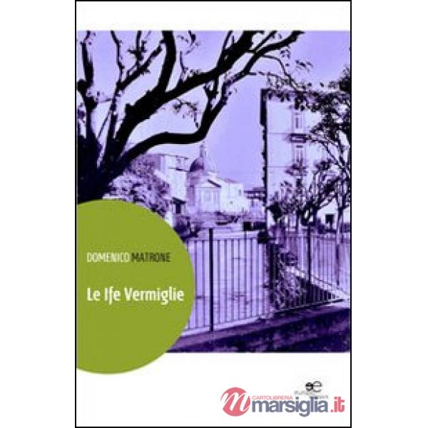 Ife Vermiglie (Le)