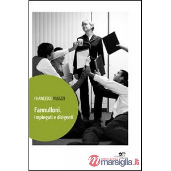 Fannulloni. Impiegati e dirigenti