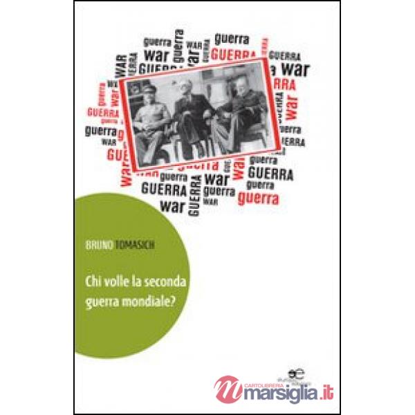 Chi volle la seconda guerra mondiale?