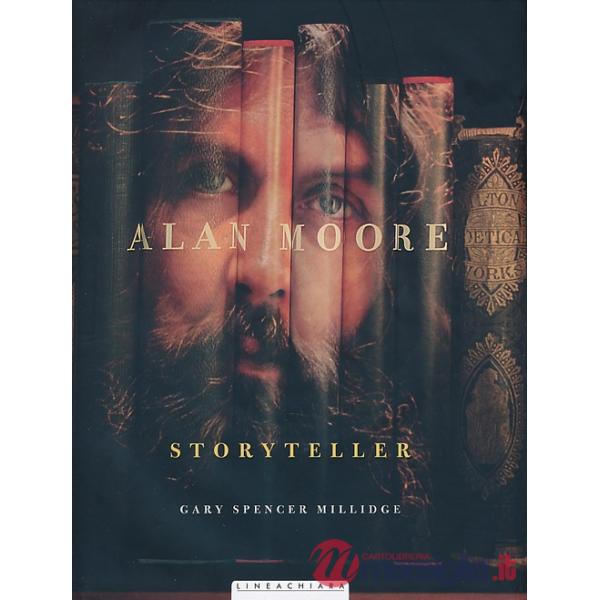 Alan Moore. Storyteller. Ediz. illustrata