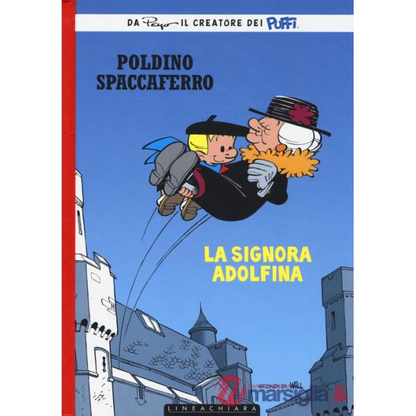 Signora Adolfina. Poldino Spaccaferro (La)
