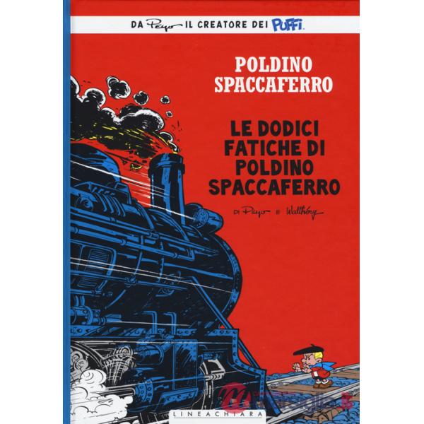 Dodici fatiche di Poldino Spaccaferro. Poldino Spaccaferro (Le). Vol. 3