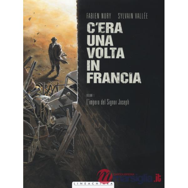 C'era una volta in Francia. Vol. 1: L' impero del Signor Joseph
