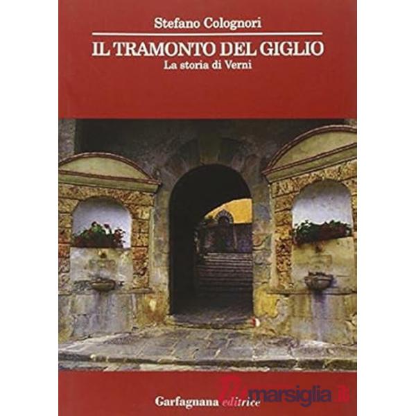 Tramonto del Giglio. La storia di Verni (Il)