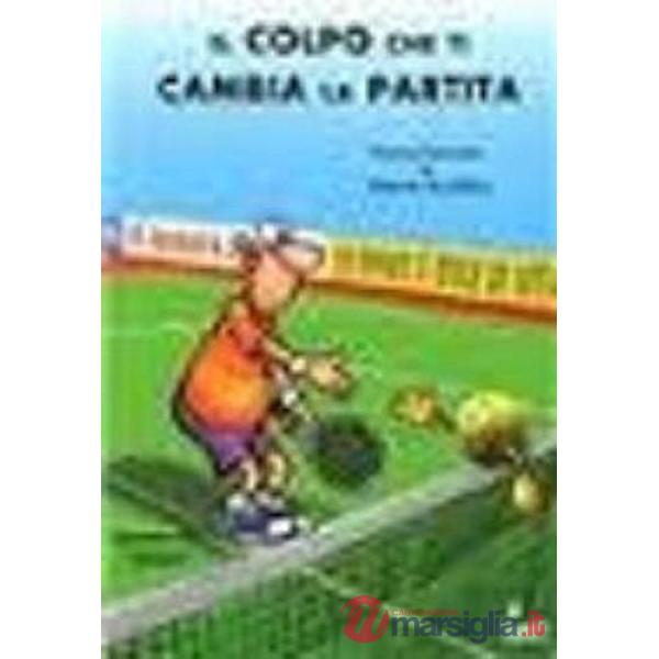 Colpo che ti cambia la partita (Il)