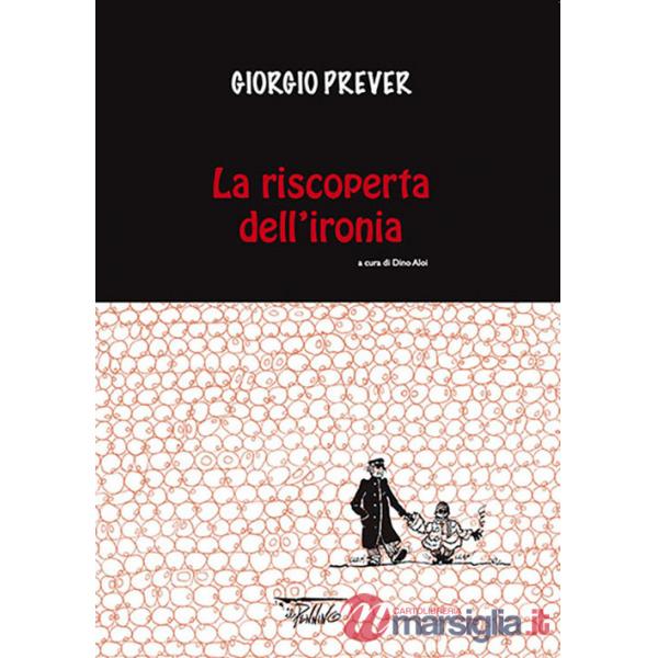 Riscoperta dell'ironia. Ediz. illustrata (La)