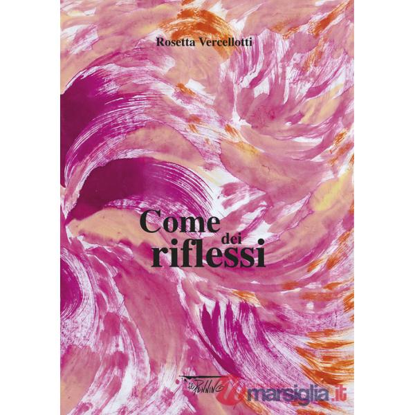 Come dei riflessi. Ediz. illustrata