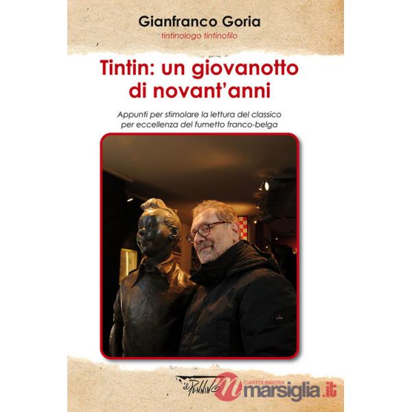 Tintin: un giovanotto di novant'anni. Appunti per stimolare la lettura del classico per eccellenza del fumetto franco-belga