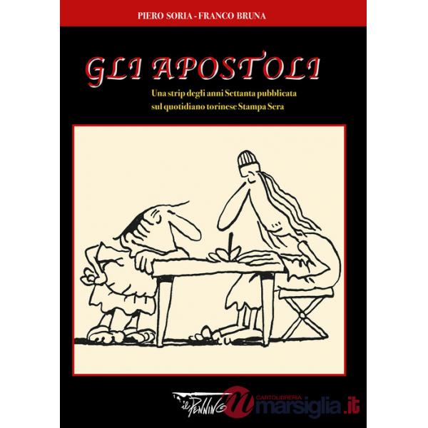 Apostoli. Una strip degli anni Settanta pubblicata sul quotidiano torinese Stampa sera (Gli)