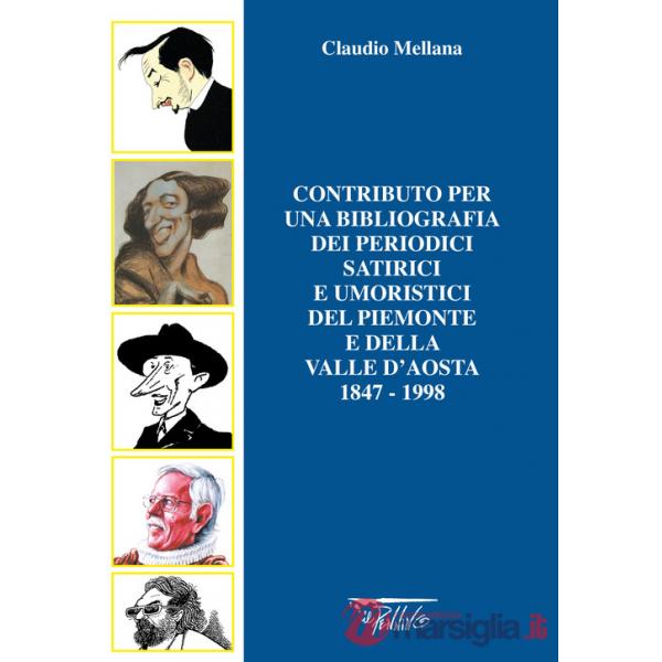 Contributo per una bibliografia dei periodici satirici e umoristici del Piemonte e della Valle d'Aosta. 1847-1998