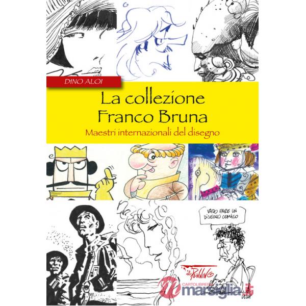 Collezione Franco Bruna. Maestri internazionali del disegno (La)