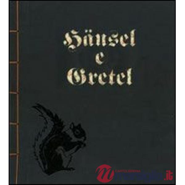 Hänsel e Gretel. Ediz. illustrata