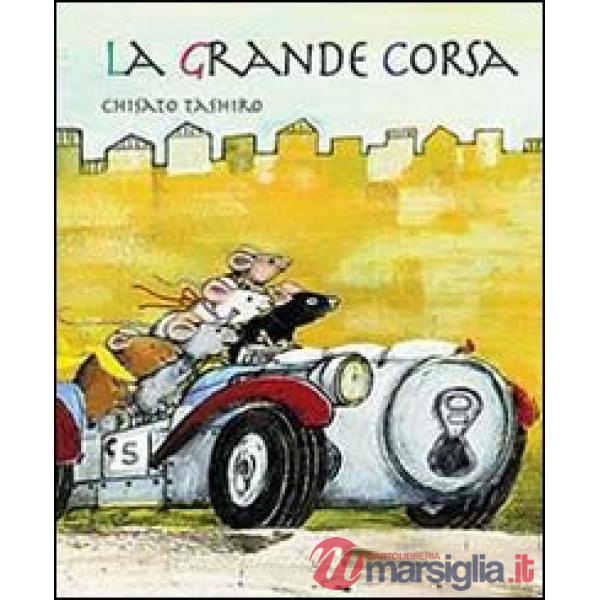 Grande corsa. Ediz. illustrata (La)