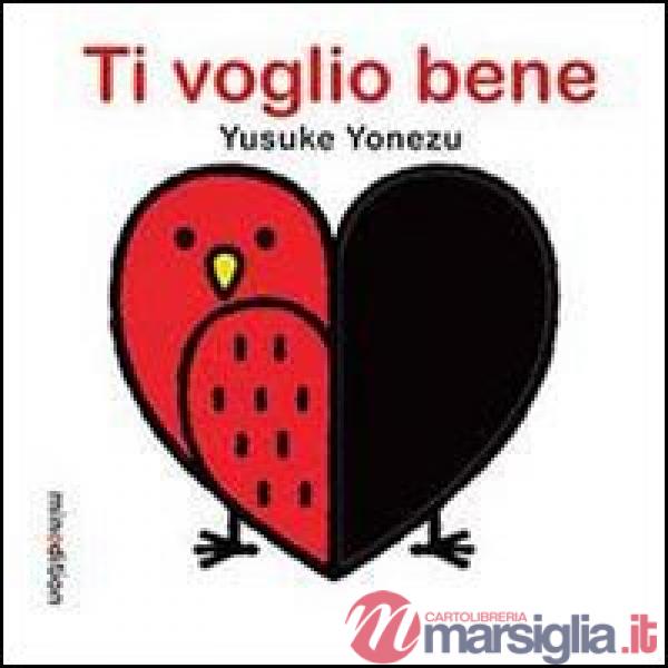 Ti voglio bene. Ediz. illustrata