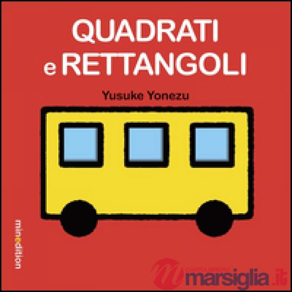 Quadrati e rettangoli. Ediz. illustrata