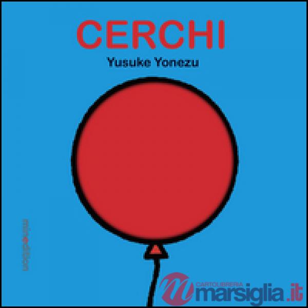 Cerchi. Ediz. illustrata