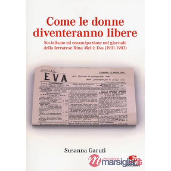 Come le donne diventeranno libere. Socialismo ed emancipazione nel giornale dell