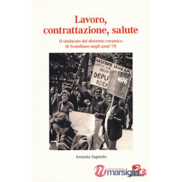 Lavoro, contrattazione, salute. Il sindacato del distretto ceramico di Scandiano
