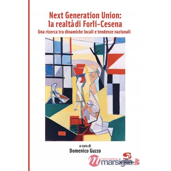 Next Generation Union: la realtà di Forlì-Cesena. Una ricerca tra dinamiche locali e tendenze nazionali