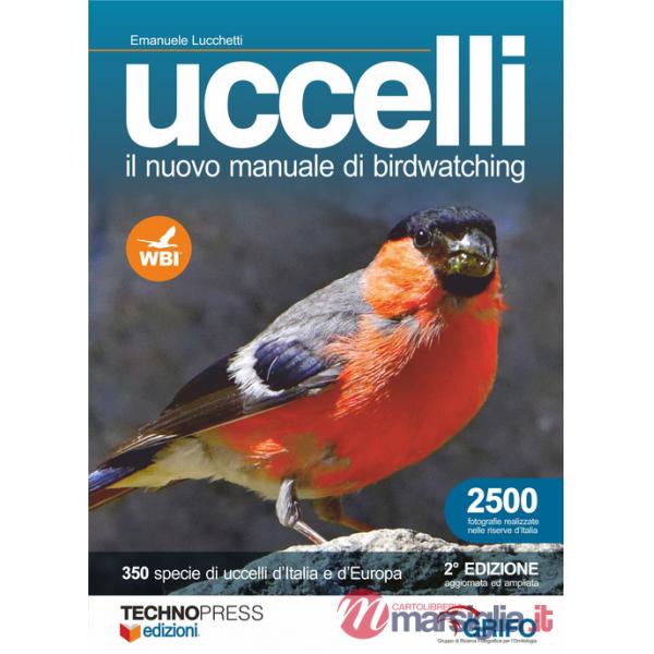 Uccelli. Il nuovo manuale di birdwatching