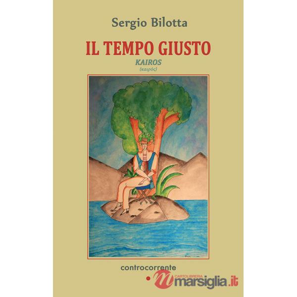 Tempo giusto. Kairos (Il)