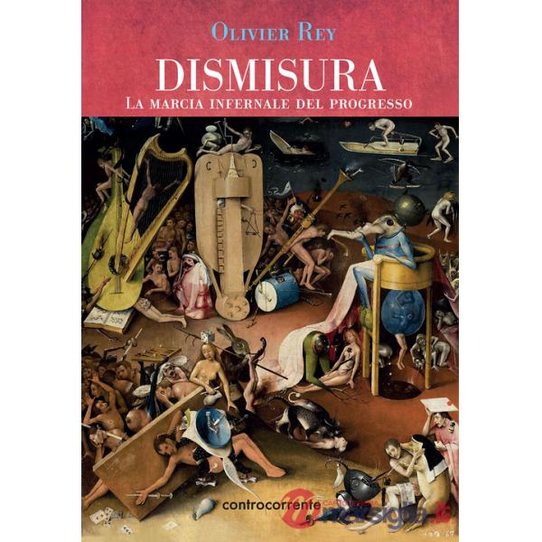 Dismisura. La marcia infernale del progresso