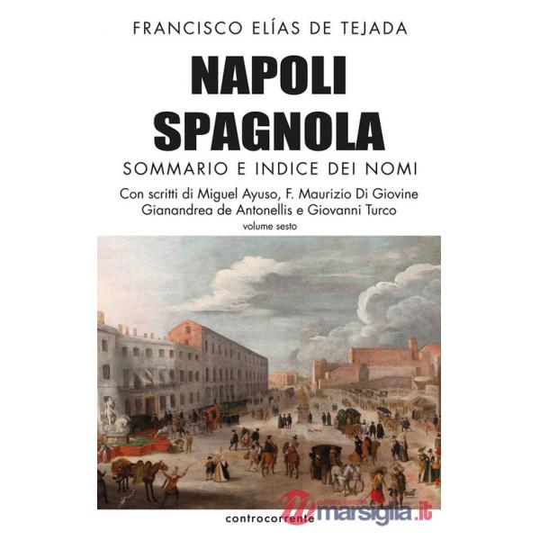Napoli spagnola. Vol. 6: Sommario e indice dei nomi