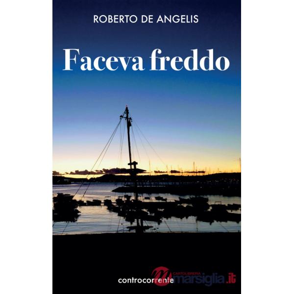 Faceva freddo